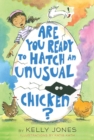 Image for Are You Ready to Hatch an Unusual Chicken?