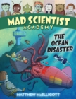 Image for Mad Scientist Academy: The Ocean Disaster