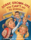 Image for Sorry, Grown-Ups, You Can&#39;t Go to School!