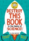 Image for Destroy This Book in the Name of Science! Brainiac Edition