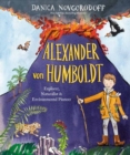 Image for Alexander von Humboldt  : explorer, naturalist &amp; environmental pioneer