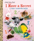 Image for I have a secret  : a first counting book