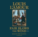 Image for Fair blows the wind  : a novel