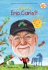 Image for Who Is Eric Carle?