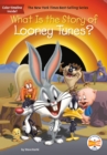 Image for What Is the Story of Looney Tunes?