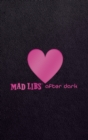 Image for Mad Libs After Dark : World&#39;s Greatest Word Game