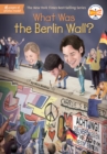 Image for What Was the Berlin Wall?