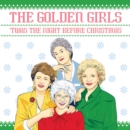 Image for The Golden Girls: &#39;Twas the Night Before Christmas