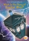 Image for What Is the Story of Doctor Who?