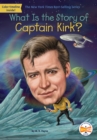 Image for What Is the Story of Captain Kirk?