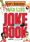 Image for Bob&#39;s Burgers Mad Libs Joke Book