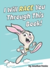 Image for I Will Race You Through This Book!