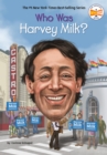 Image for Who Was Harvey Milk?
