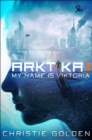Image for ARKTIKA.1 (Short Story): My Name Is Viktoria