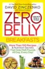 Image for Zero Belly Breakfasts: More Than 100 Recipes &amp; Nutrition Secrets That Help Melt Pounds All Day, Every Day!