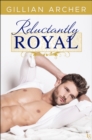 Image for Reluctantly Royal: An HRH Novel