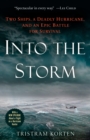 Image for Into the Storm : Two Ships, a Deadly Hurricane, and an Epic Battle for Survival