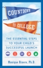 Image for Countdown to College: The Essential Steps to Your Child&#39;s Successful Launch