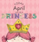 Image for Today April Will Be a Princess
