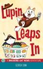 Image for Lupin Leaps In : A Breaking Cat News Adventure
