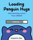 Image for Loading Penguin Hugs: Heartwarming Comics from Chibird.