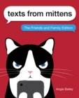 Image for Texts from Mittens : The Friends and Family Edition