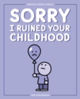 Image for Sorry I Ruined Your Childhood