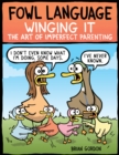 Image for Winging it  : the art of imperfect parenting