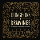Image for Dungeons and drawings  : an illustrated compendium of creatures