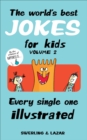 Image for World&#39;s Best Jokes for Kids, Volume 2: Every Single One Illustrated