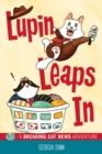 Image for Lupin Leaps In: A Breaking Cat News Adventure.