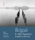 Image for Ikigai and Other Japanese Words to Live By