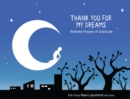 Image for Thank you for my dreams: bedtime prayers of gratitude
