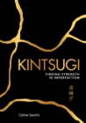 Image for Kintsugi: finding strength in imperfection