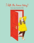 Image for I left the house today!  : comics