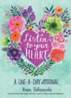 Image for Listen to Your Heart: A Line-a-Day Journal with Prompts