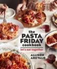 Image for Pasta Friday Cookbook: Let&#39;s Eat Together