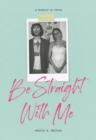 Image for Be straight with me
