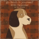 Image for Go Fetch It Yourself 2021 Wall Calendar