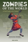 Image for Zombies of the world  : a field guide to the undead