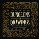 Image for Dungeons and Drawings: An Illustrated Compendium of Creatures