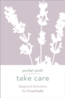 Image for Pocket Posh Take Care: Inspired Activities for Gratitude