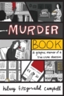 Image for Murder book  : a graphic memoir of a true crime obsession