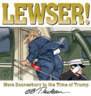 Image for LEWSER!: A Doonesbury Trump Collection