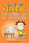 Image for Big Nate: The Gerbil Ate My Homework