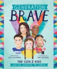 Image for Generation Brave: The Gen Z Kids Who Are Changing the World