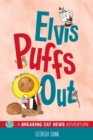 Image for Elvis Puffs Out: A Breaking Cat News Adventure