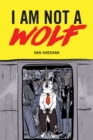 Image for I Am Not a Wolf