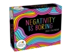 Image for Positively Present 2022 Day-to-Day Calendar : Negativity Is Boring