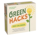 Image for Green Hacks 2022 Day-to-Day Calendar : Daily DIYs to Help You Reduce Your Carbon Footprint and Live a More Eco-Conscious Life